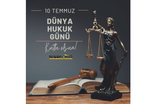 10 Temmuz Dünya Hukuk Günü Kutlu Olsun..