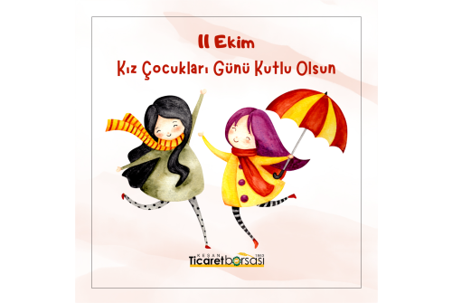 11 Ekim Kız Çocukları Günü Kutlu Olsun.