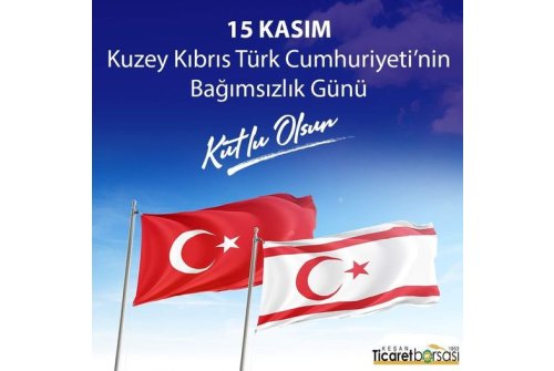 15 Kasım Kuzey Kıbrıs Türk Cumhuriyetinin Kuruluşunun 41. Yılı Kutlu Olsun. Şehitlerimizi Rahmetle Anıyor, Gazilerimizi Saygıyla Yad Ediyoruz.