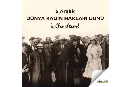 5 Aralık Dünya Kadın Hakları Günü Kutlu Olsun.