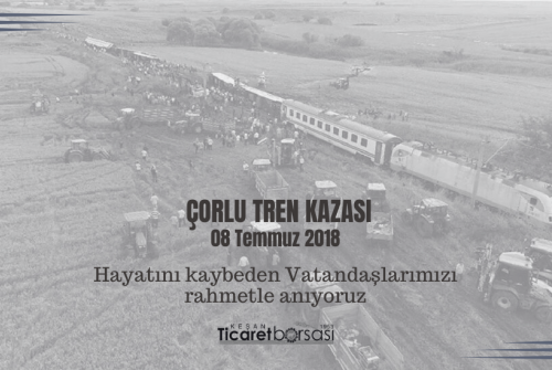 Çorlu Tren Kazasında Hayatını Kaybeden Vatandaşlarımızı Rahmetle Anıyoruz.