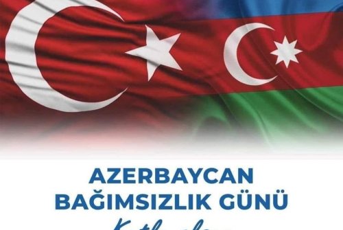 Dost Ve Kardeş Ülke Azerbaycan Cumhuriyeti'Nin Bağımsızlık Günü Kutlu Olsun.