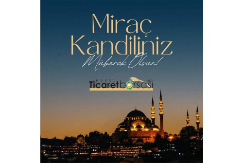 Miraç Kandilinizi Kutlar, Sağlık Huzur Ve Bereket Dolu Nice Kandiller Geçirmenizi Dileriz.